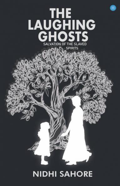 The Laughing Ghosts -Salvation Of The Slaved Spirits