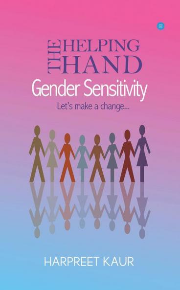 The Helping Hand - GENDER SENSITIVITY