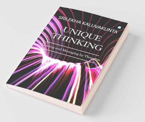 Unique Thinking - Leading And Managing By Thoughts