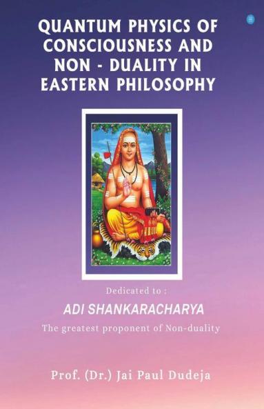 Quantum Physics Of Consciousness And Non-Duality In Eastern Philosophy