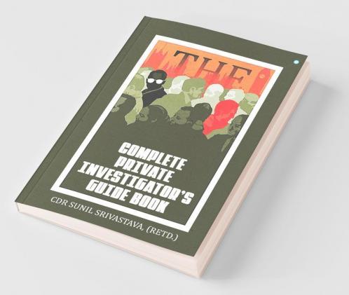 The Complete Private Investigator'S Guide Book