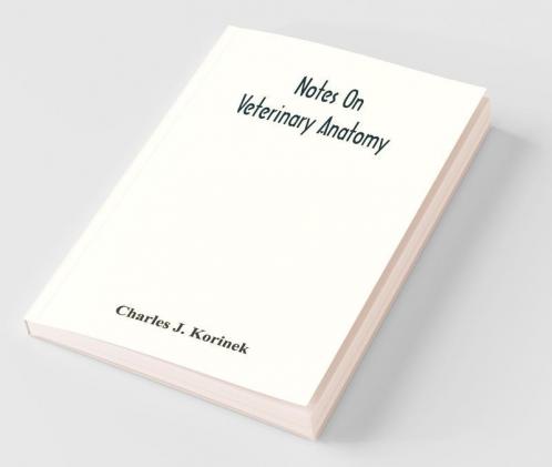 Notes On Veterinary Anatomy