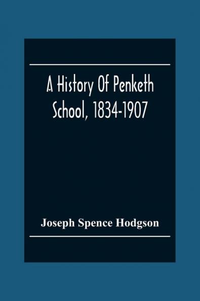 A History Of Penketh School 1834-1907