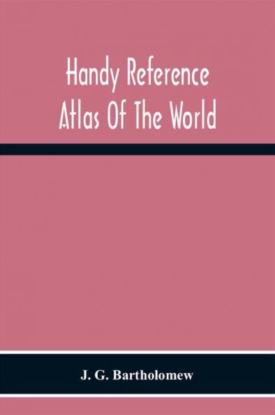 Handy Reference Atlas Of The World