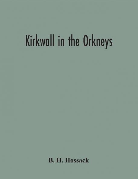 Kirkwall in the Orkneys