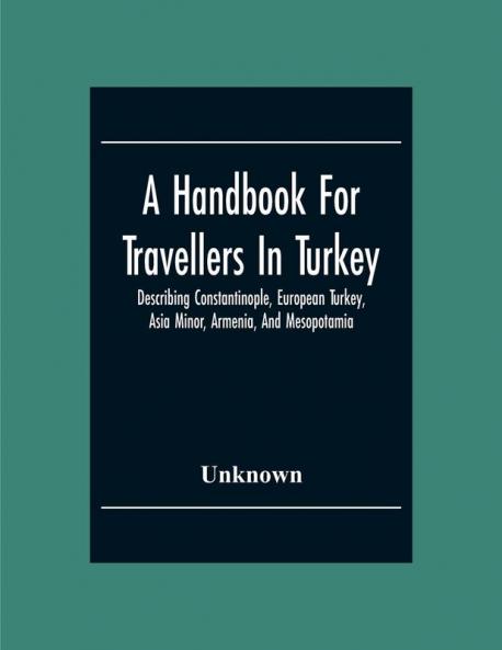 A Handbook For Travellers In Turkey
