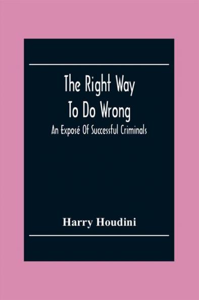 The Right Way To Do Wrong