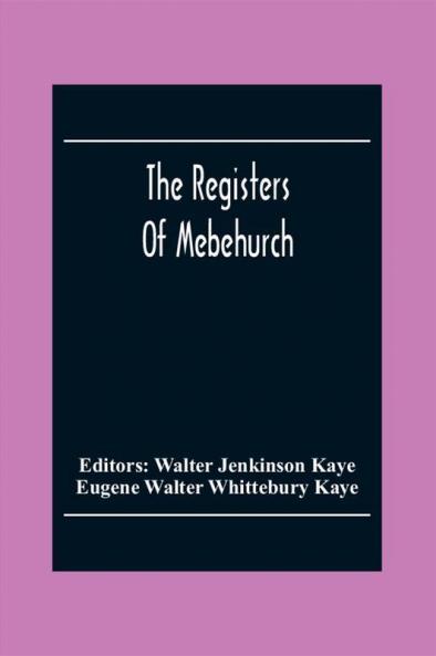 The Registers Of Mebehurch In The Cobnship Of Culcheth In The County Of Lancaster Christenings Weddings And Burials 1599-1812