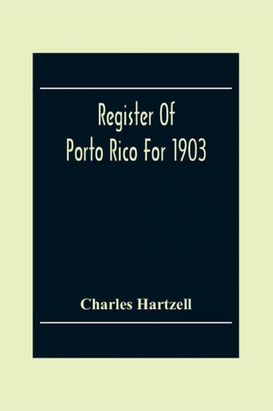 Register Of Porto Rico For 1903