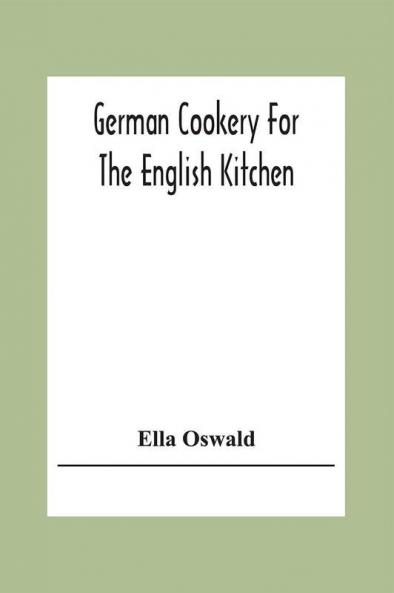 German Cookery For The English Kitchen