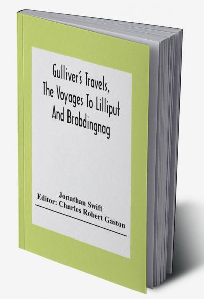 Gulliver'S Travels The Voyages To Lilliput And Brobdingnag