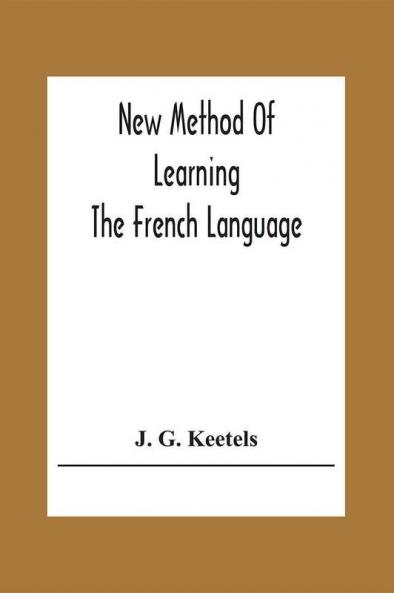 New Method Of Learning The French Language