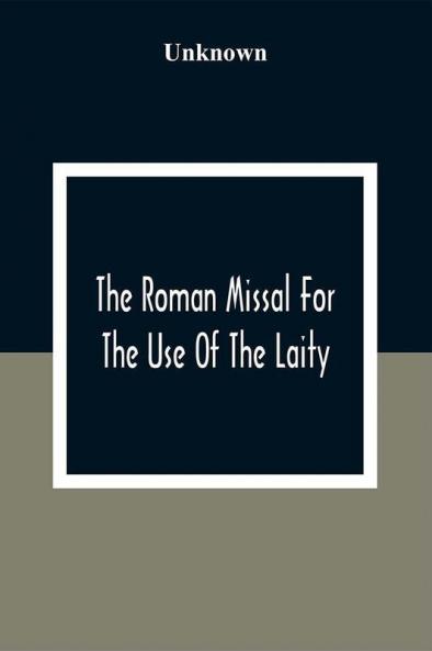 The Roman Missal For The Use Of The Laity