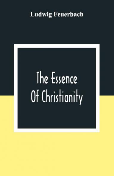 The Essence Of Christianity
