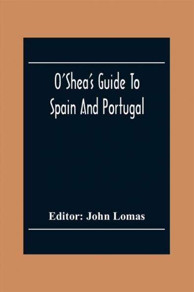 O'Shea'S Guide To Spain And Portugal