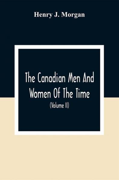 The Canadian Men And Women Of The Time