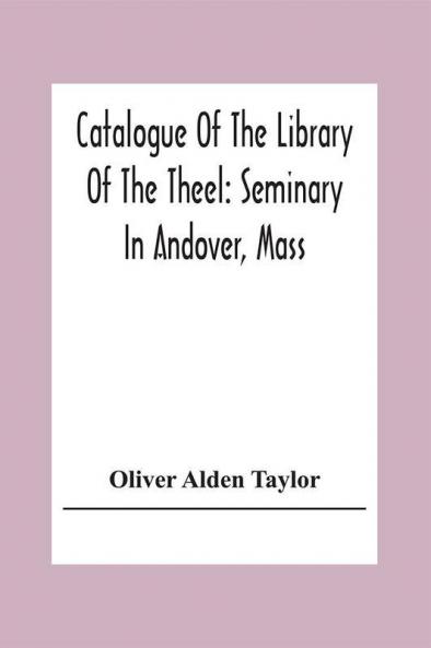 Catalogue Of The Library Of The Theel
