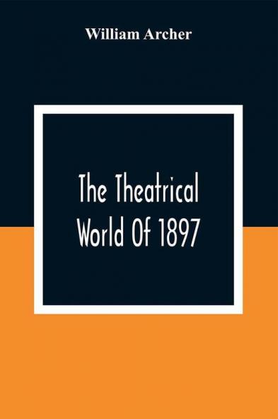The Theatrical World Of 1897
