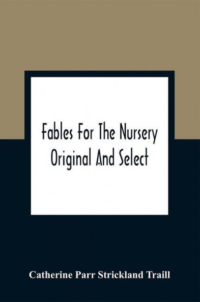 Fables For The Nursery