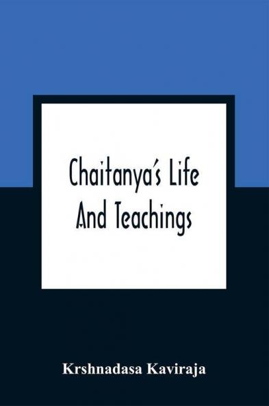 Chaitanya'S Life And Teachings