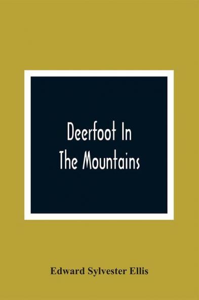 Deerfoot In The Mountains