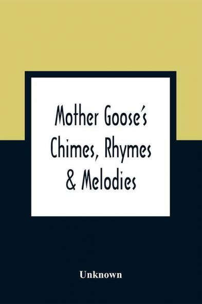 Mother Goose'S Chimes Rhymes & Melodies