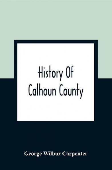 History Of Calhoun County