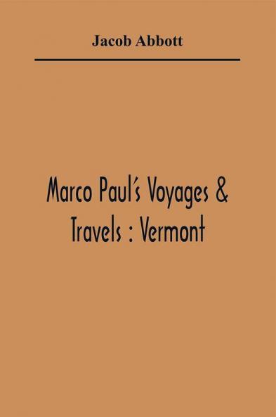 Marco Paul'S Voyages & Travels