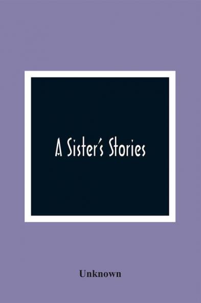 A Sister'S Stories