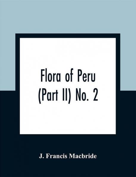 Flora of Peru (Part II) No. 2