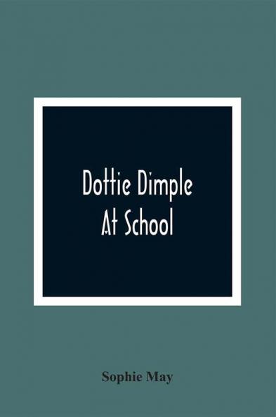 Dottie Dimple At School