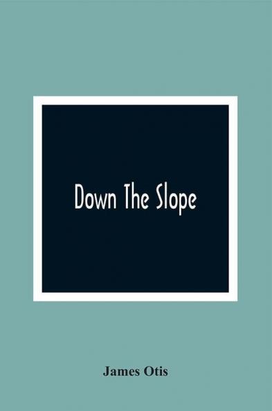 Down The Slope