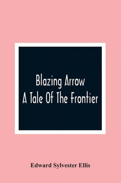 Blazing Arrow