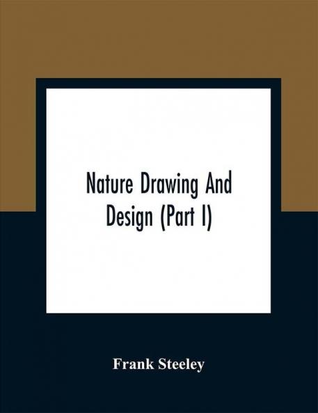 Nature Drawing And Design (Part I)