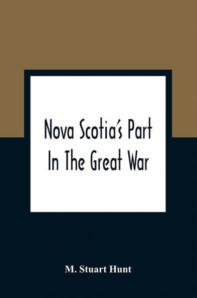 Nova Scotia'S Part In The Great War