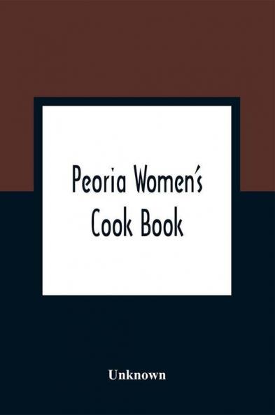 Peoria Women'S Cook Book
