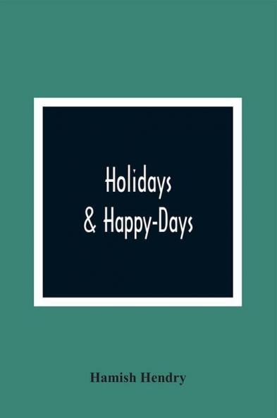 Holidays & Happy-Days