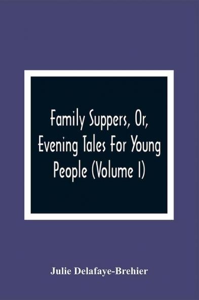 Family Suppers Or Evening Tales For Young People
