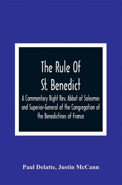 The Rule Of St. Benedict