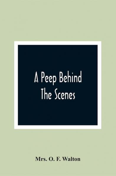 A Peep Behind The Scenes