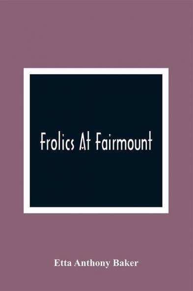 Frolics At Fairmount