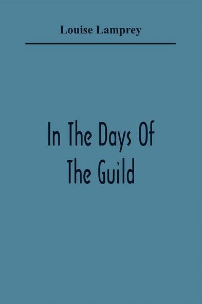 In The Days Of The Guild