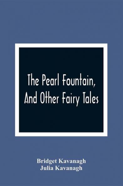 The Pearl Fountain And Other Fairy Tales