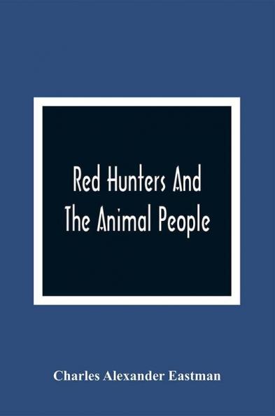 Red Hunters And The Animal People