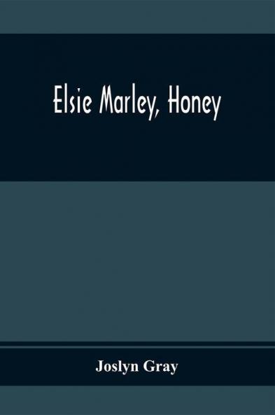 Elsie Marley Honey