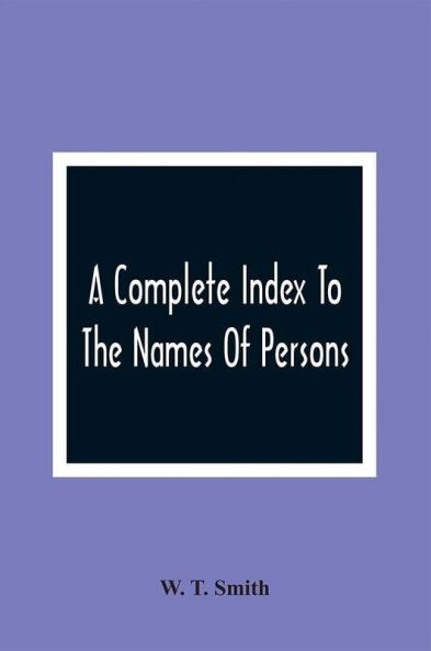 A Complete Index To The Names Of Persons Places And Subjects Mentioned In Littell'S Laws Of Kentucky