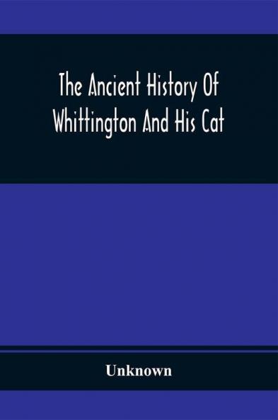 The Ancient History Of Whittington And His Cat