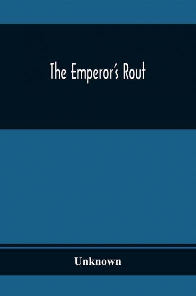 The Emperor'S Rout