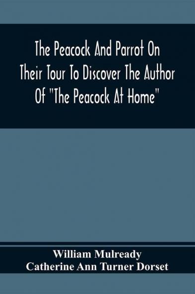 The Peacock And Parrot On Their Tour To Discover The Author Of The Peacock At Home