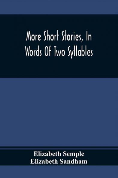 More Short Stories In Words Of Two Syllables